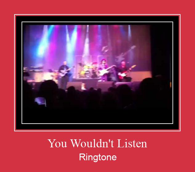 You Wouldn't Listen Ringtone download gratis