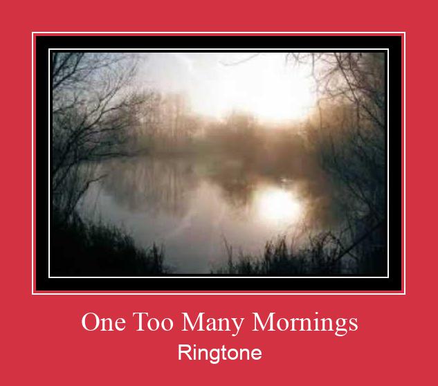 One Too Many Mornings Ringtone Завантажити безкоштовно