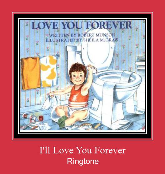 I'll Love You Forever Zil sesi indir ücretsiz