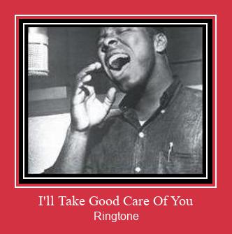 I'll Take Good Care Of You Ringtone Muat turun percuma.
