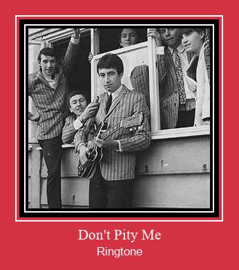 Don't Pity Me Ringtone Lataa ilmaiseksi