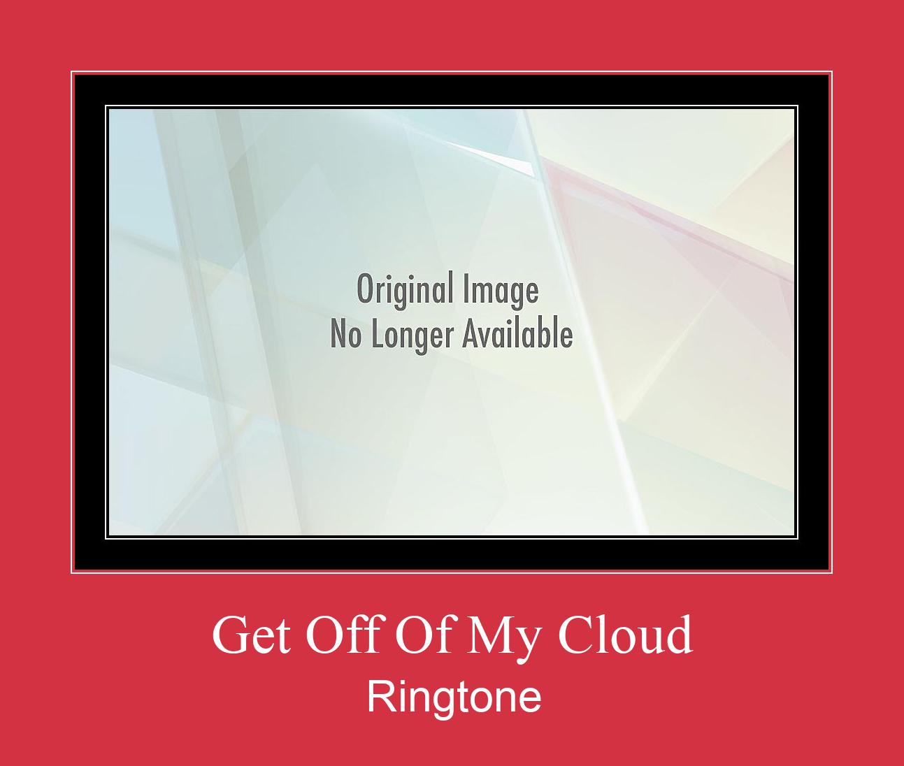 Get Off Of My Cloud Ringetone Download GRATIS.