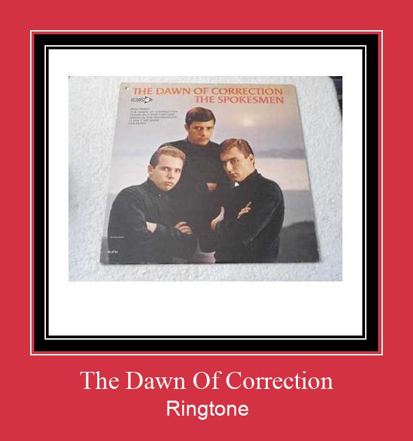 The Dawn Of Correction Ringtone allalaadimine tasuta