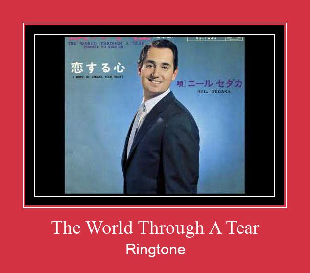The World Through A Tear Ringtone allalaadimine tasuta