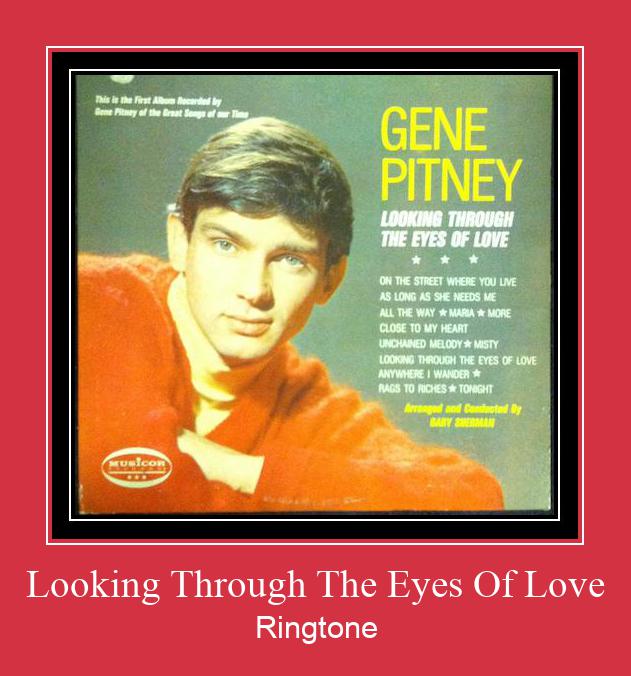 Looking Through The Eyes Of Love Рингтоне Бесплатно бесплатно
