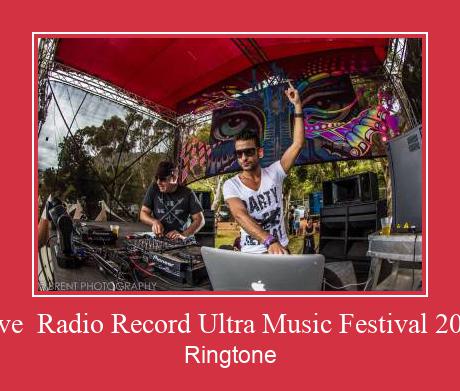 Live  Radio Record Ultra Music Festival 2017 Ringtone atsisiųsti nemokamai