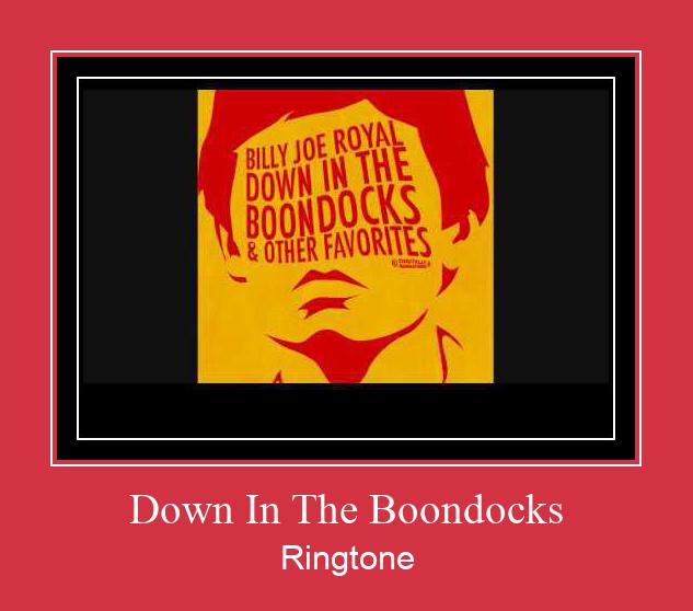 Down In The Boondocks రింగ్టోన్ ఉచితంగా డౌన్లోడ్ చేసుకోండి