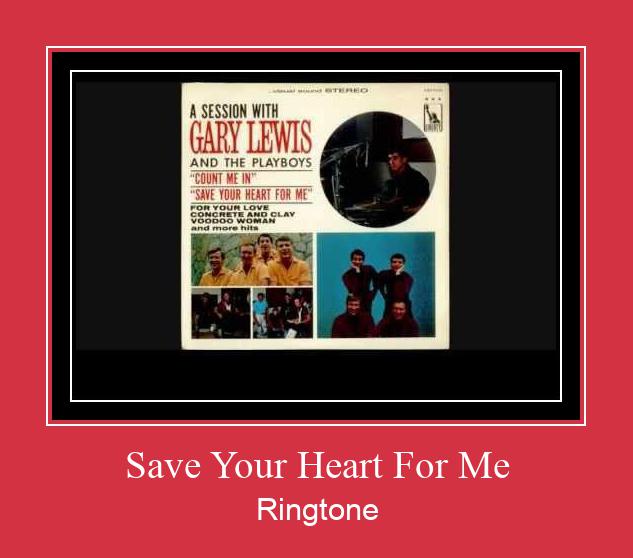 Save Your Heart For Me Suoneria Download gratuito.