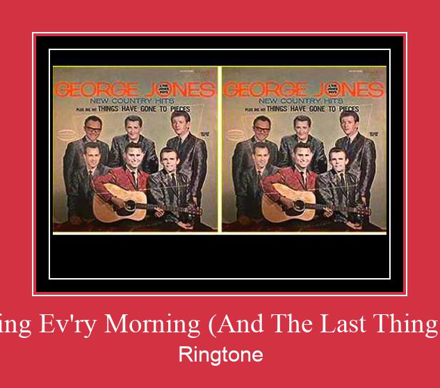 The First Thing Ev'ry Morning (And The Last Thing Ev'ry Night) Vyzvánění ke stažení zdarma