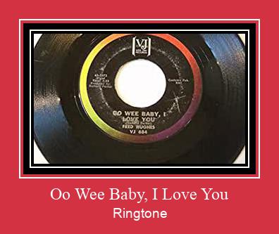 Oo Wee Baby, I Love You Nhạc chuông tải miễn phí