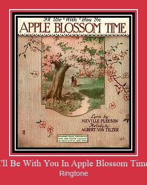 I'll Be With You In Apple Blossom Time Suoneria Download gratuito.