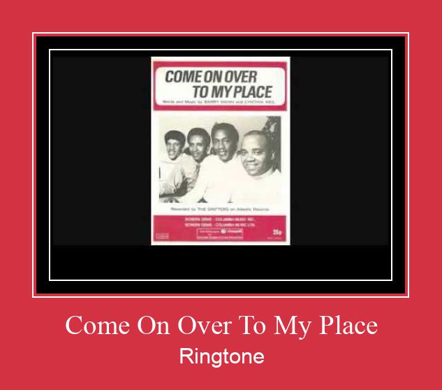 Come On Over To My Place ดาวน์โหลดริงโทนฟรี