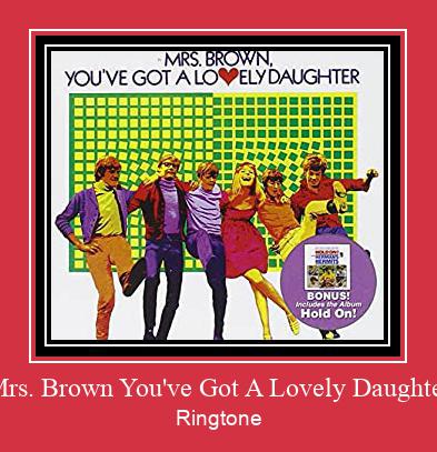 Mrs. Brown You've Got A Lovely Daughter Toque baixar grátis