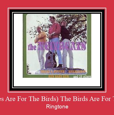 (The Bees Are For The Birds) The Birds Are For The Bees Рингтоне Бесплатно бесплатно