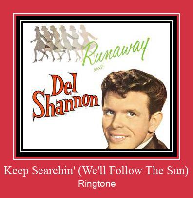 Keep Searchin' (We'll Follow The Sun) ரிங்டோன் பதிவிறக்க இலவச