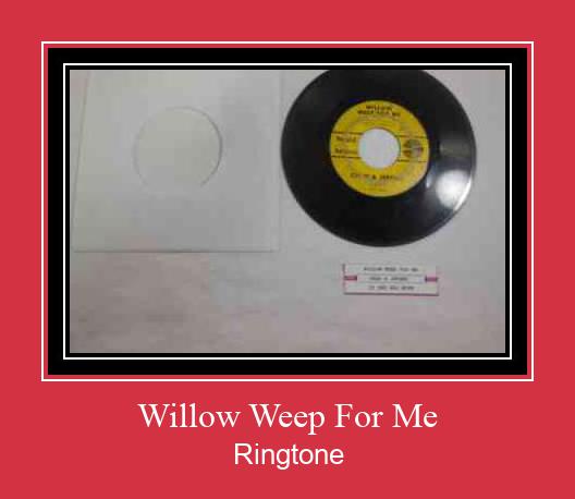 Willow Weep For Me ರಿಂಗ್ಟೋನ್ ಡೌನ್ಲೋಡ್ ಉಚಿತ
