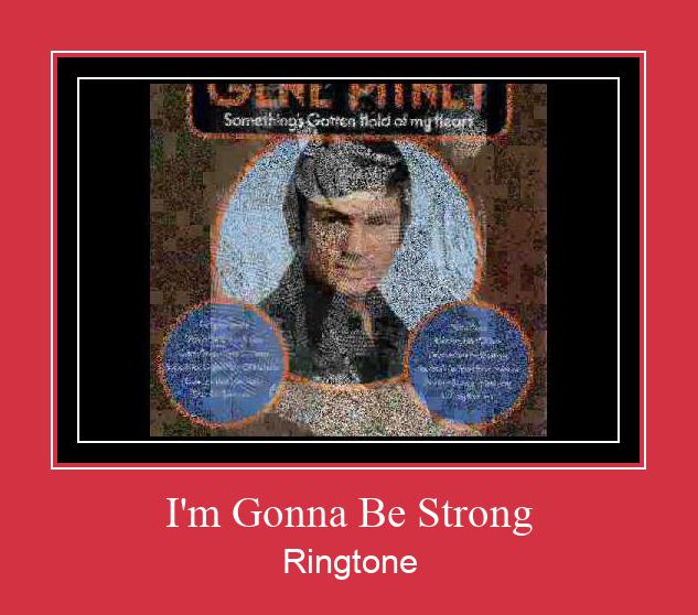 I'm Gonna Be Strong Ringtone Download Besplatno
