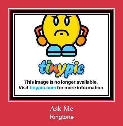 Ask Me Ringetone Download GRATIS.