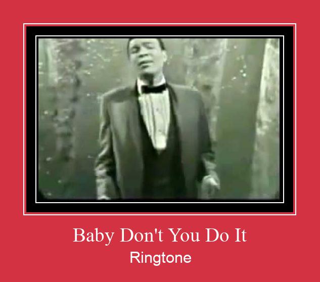Baby Don't You Do It Klingelton kostenlos downloaden.
