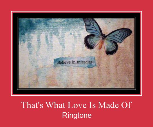 That's What Love Is Made Of Téléchargement de sonnerie GRATUIT