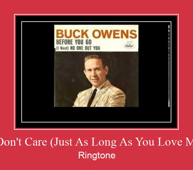 I Don't Care (Just As Long As You Love Me) Ringtone Download Free