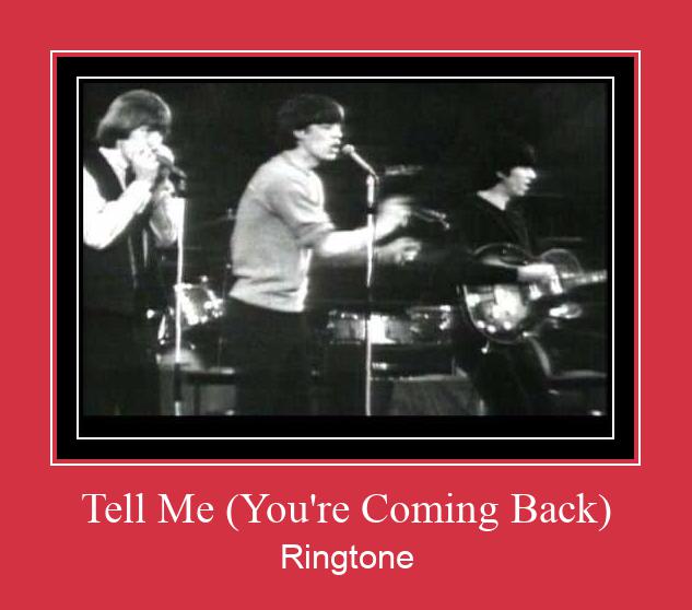 Tell Me (You're Coming Back) Ringtone atsisiųsti nemokamai