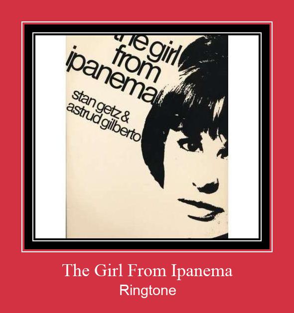 The Girl From Ipanema Ringtone Download Besplatno