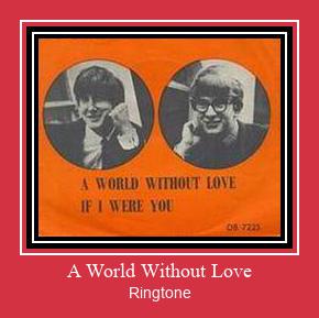 A World Without Love ரிங்டோன் பதிவிறக்க இலவச