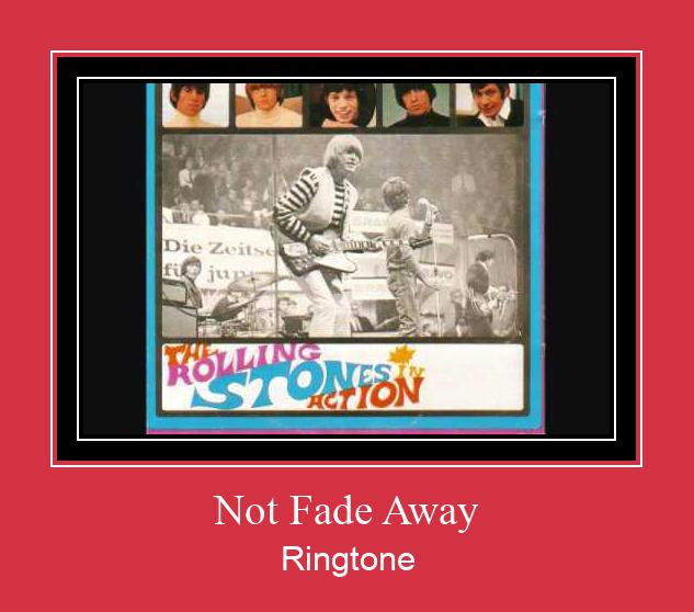 Not Fade Away צלצול הורד חינם
