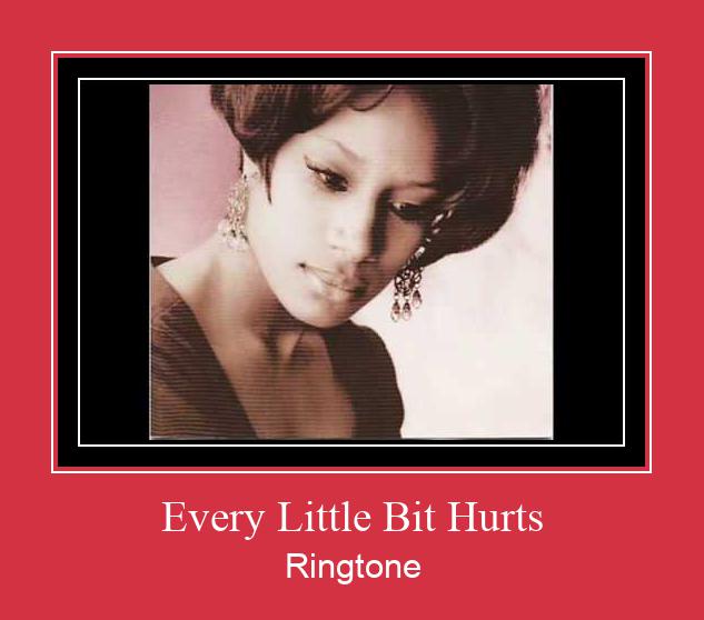 Every Little Bit Hurts ரிங்டோன் பதிவிறக்க இலவச