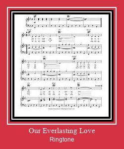 Our Everlasting Love रिंगटोन मुफ्त डाउनलोड करें