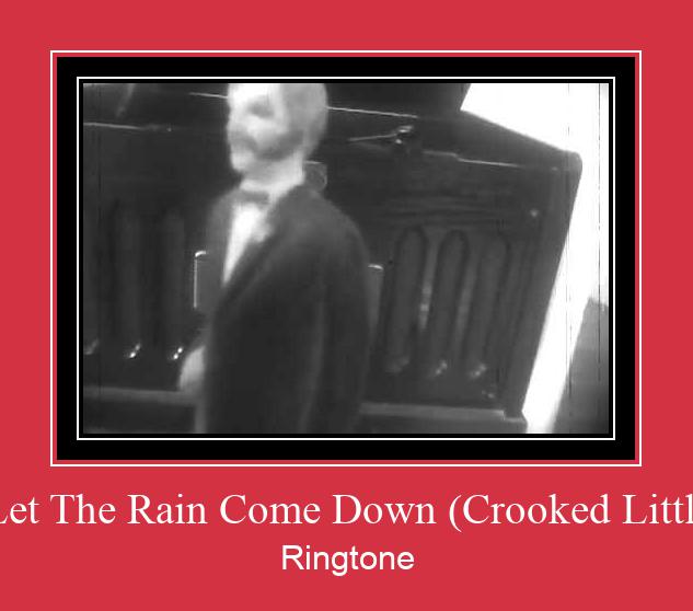 Don't Let The Rain Come Down (Crooked Little Man) ರಿಂಗ್ಟೋನ್ ಡೌನ್ಲೋಡ್ ಉಚಿತ