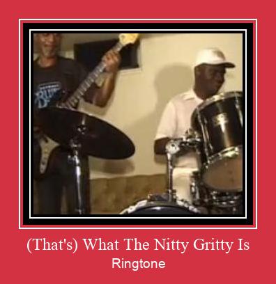 (That's) What The Nitty Gritty Is Ringtone Download Proste.