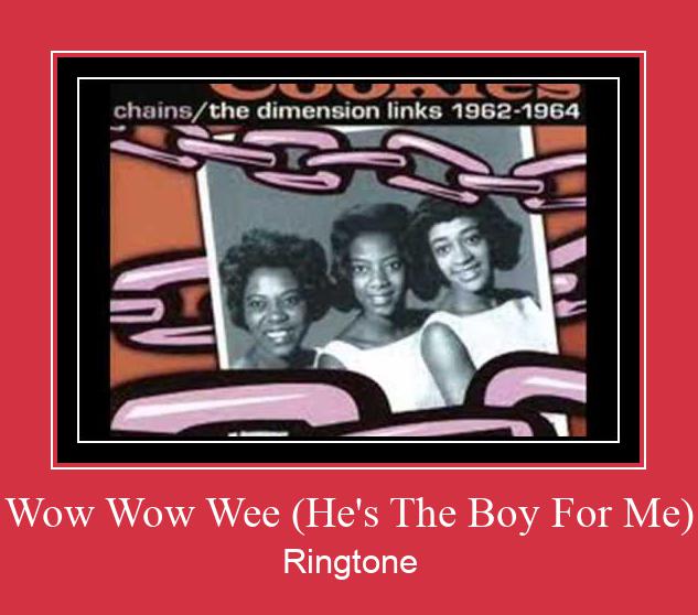 Wow Wow Wee (He's The Boy For Me) Nhạc chuông tải miễn phí