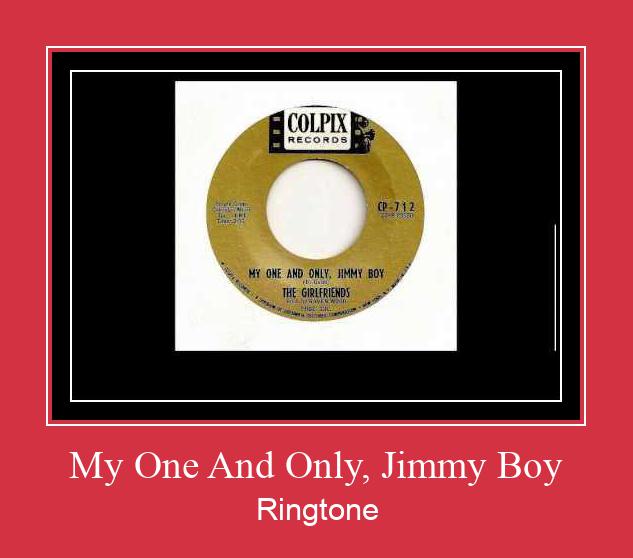 My One And Only, Jimmy Boy Ringtone allalaadimine tasuta