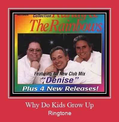 Why Do Kids Grow Up Téléchargement de sonnerie GRATUIT