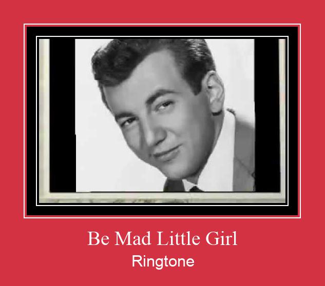 Be Mad Little Girl Ringtone Muat turun percuma.