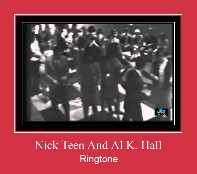 Nick Teen And Al K. Hall রিংটোন বিনামূল্যে ডাউনলোড করুন