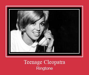 Teenage Cleopatra Ringtone Download Free