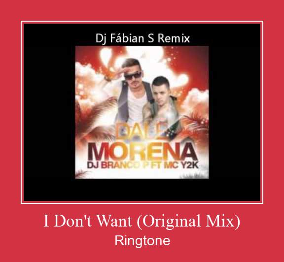 I Don't Want (Original Mix) రింగ్టోన్ ఉచితంగా డౌన్లోడ్ చేసుకోండి