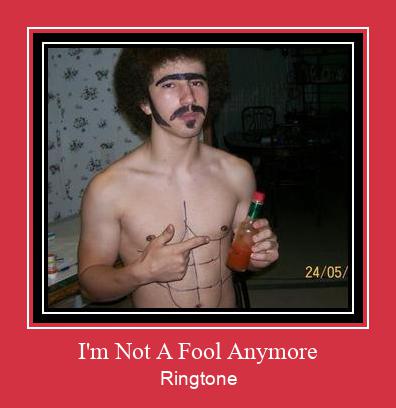 I'm Not A Fool Anymore Ringtone allalaadimine tasuta