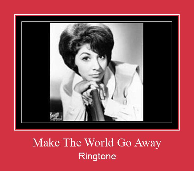 Make The World Go Away রিংটোন বিনামূল্যে ডাউনলোড করুন