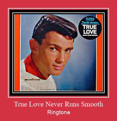 True Love Never Runs Smooth রিংটোন বিনামূল্যে ডাউনলোড করুন