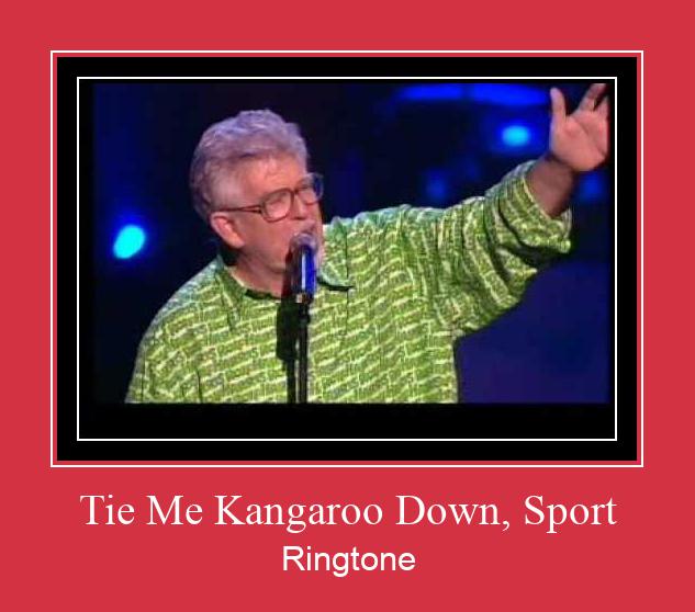 Tie Me Kangaroo Down, Sport Ringtone Download Besplatno