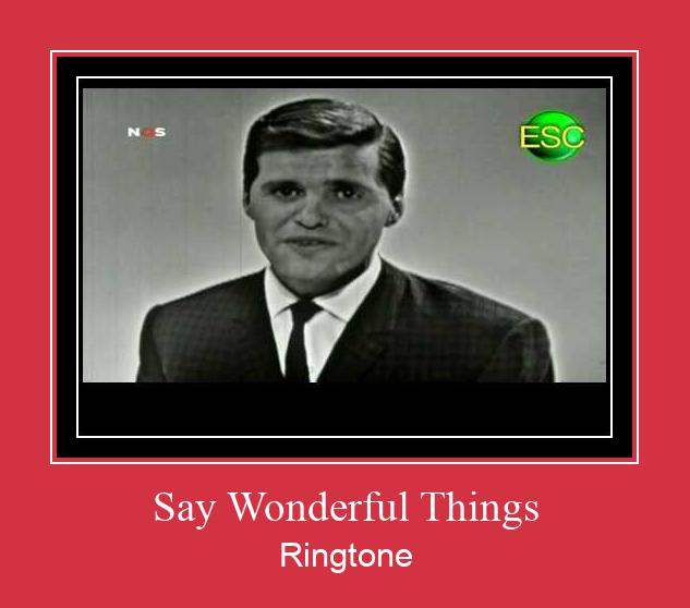Say Wonderful Things ரிங்டோன் பதிவிறக்க இலவச