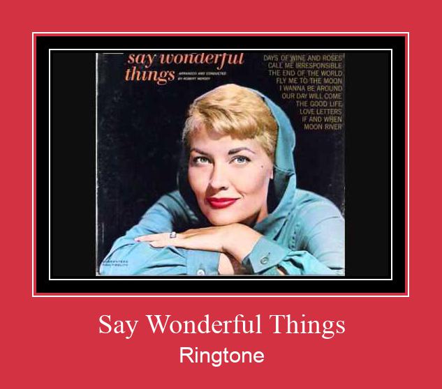 Say Wonderful Things Klingelton kostenlos downloaden.