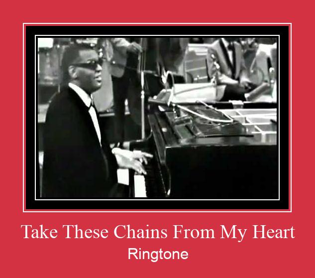 Take These Chains From My Heart Ringtone allalaadimine tasuta