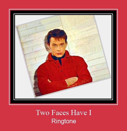 Two Faces Have I Ringtone atsisiųsti nemokamai