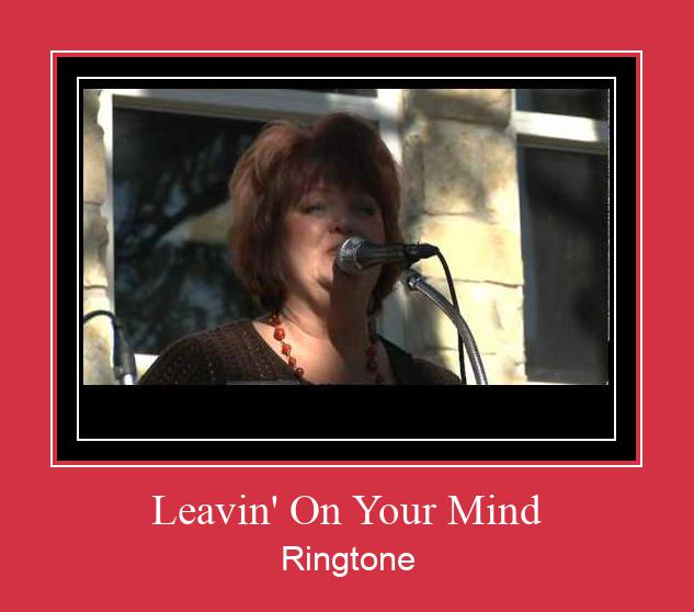 Leavin' On Your Mind Ringtone Muat turun percuma.