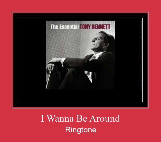 I Wanna Be Around 着信音を無料でダウンロード